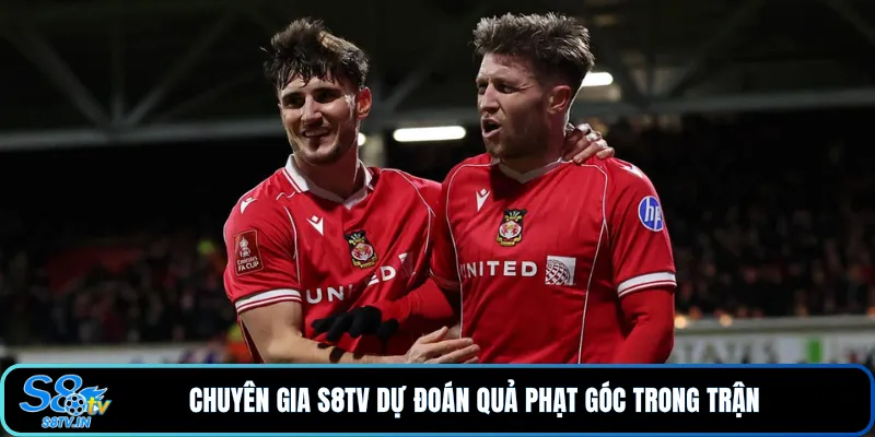 Dự Đoán Tỷ Số MU vs Wrexham - Phân Tích Và Nhận Định 4 Chuyên gia S8TV dự đoán quả phạt góc trong trận
