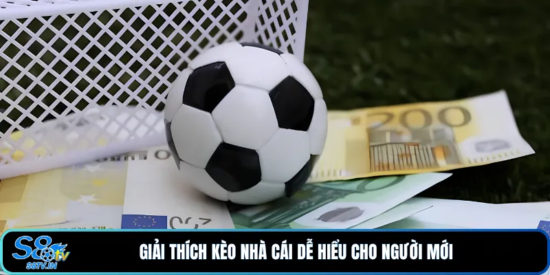 Kèo nhà cái 1 Giải thích kèo nhà cái dễ hiểu cho người mới