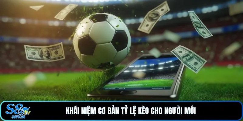 Tỷ lệ kèo 1 Khái niệm cơ bản tỷ lệ kèo cho người mới