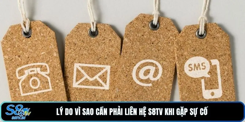Liên hệ S8TV 1 Lý do vì sao cần phải liên hệ S8TV khi gặp sự cố