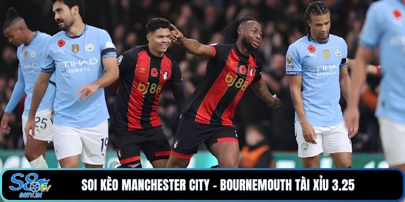 Soi Kèo Manchester City - Bournemouth Với Tỷ Số Đáng Chú Ý 3 Soi kèo Manchester City - Bournemouth tài xỉu 3.25